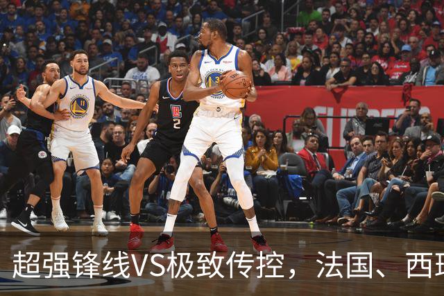 超强锋线VS极致传控，法国、西班牙谁能挺进世界杯决赛？